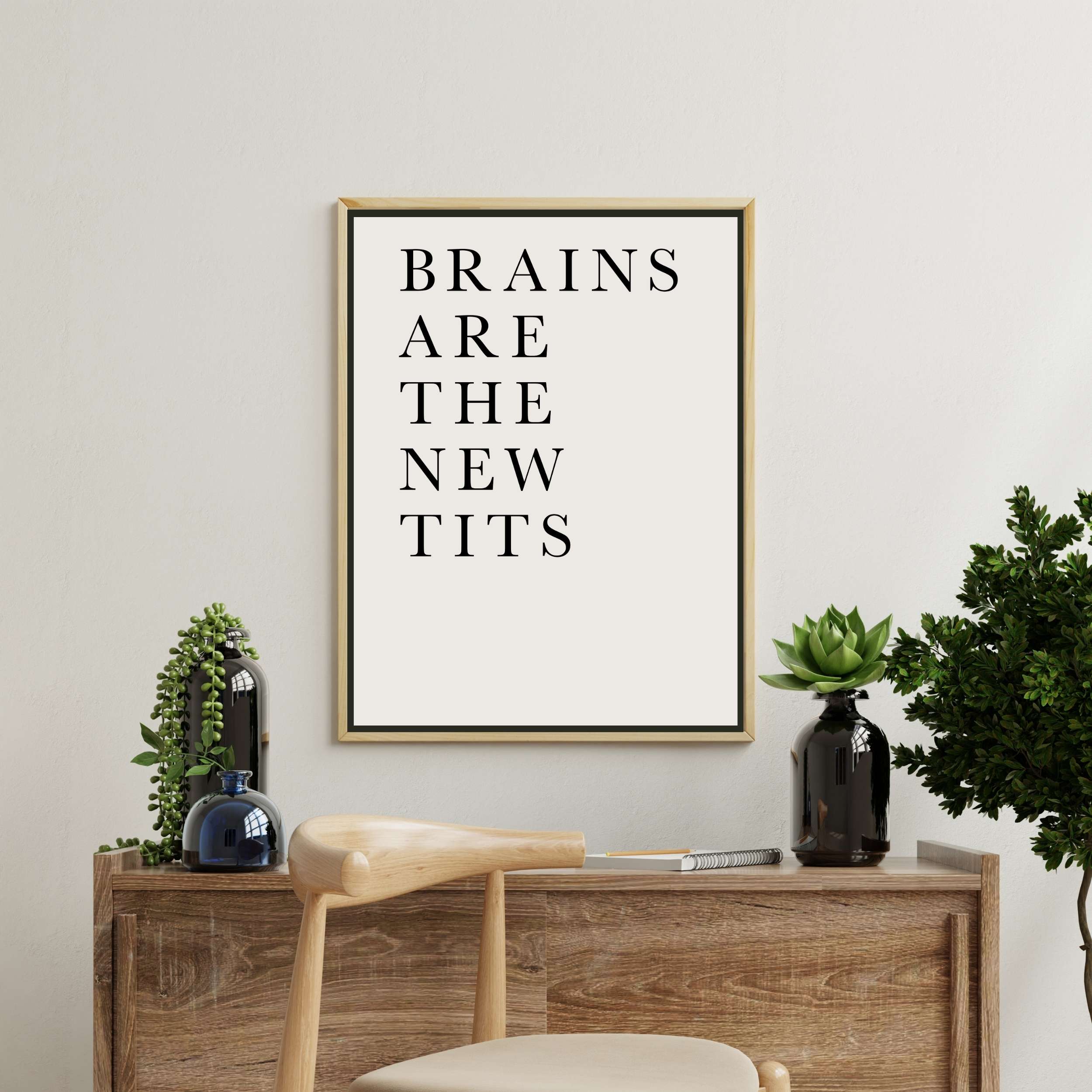 BRAINS ARE THE NEW TITS